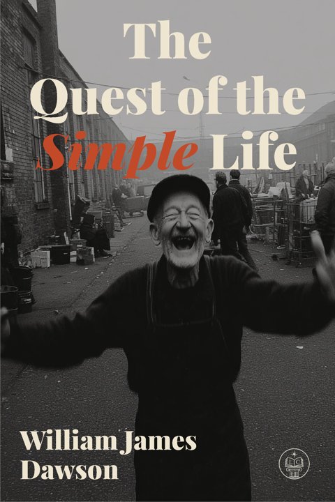 Cover of The Quest of the Simple Life, Lucid Classics edition